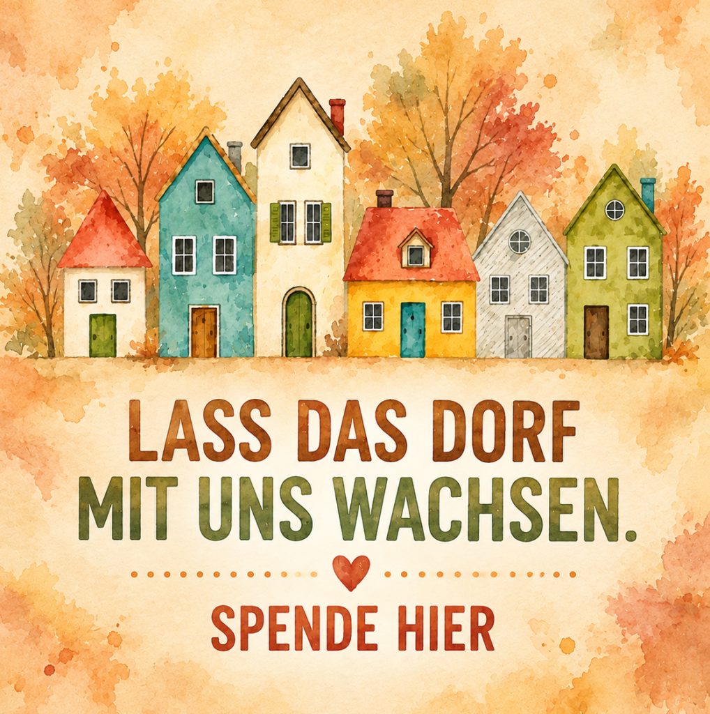 grafik_spenden_herbst Aquarellgrafik mit bunten Häusern und dem Schriftzug „Lass das Dorf mit uns wachsen. – Spende hier“.