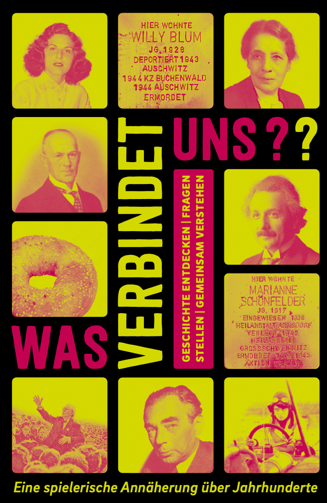 Was verbindet uns? – Bildungsspiel gegen Antisemitismus Cover des Bildungsspiels „Was verbindet uns?“ mit historischen Persönlichkeiten in Pink, Gelb und Schwarz.