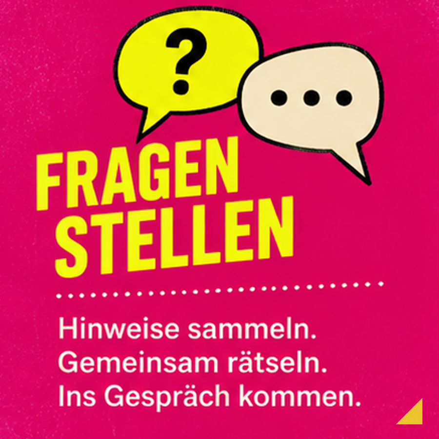 Was verbindet uns? – Fragen stellen und gemeinsam rätseln Fragen stellen – Hinweise sammeln, gemeinsam rätseln und ins Gespräch kommen. Gesellschaftsspiel „Was verbindet uns?“.